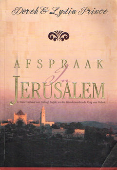 Afspraak in Jerusalem Derek & Lydia Prince