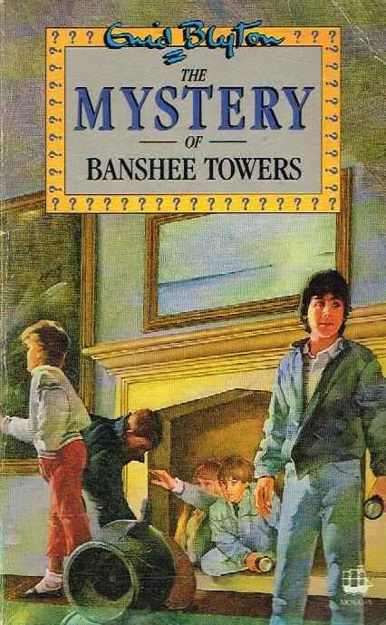 The Mystery of Banshee Towers Enid Blyton – Ontheroadbooks