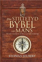 Die Stiltetyd bybel vir mans Stephan Joubert