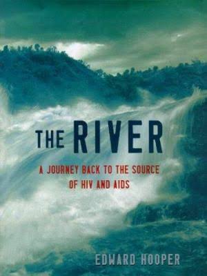 The River : A Journey to the Source of HIV and AIDS by Edward Hooper