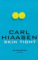 Skintight Hiaasen, Carl