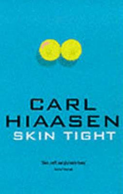 Skintight Hiaasen, Carl