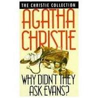 Why Didn't They Ask Evans? Agatha Christie