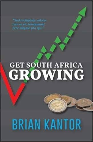 Get South Africa growing Brian Kantor