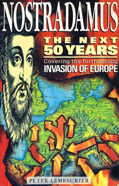 Nostradamus The Next 50 Years Peter Lemesurier