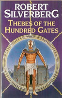 Thebes of the Hundred Gates Robert A. Silverberg