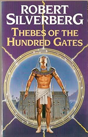 Thebes of the Hundred Gates Robert A. Silverberg