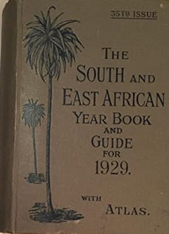 The South and East African Year Book and Guide for 1929. 35th issue. Published by London, Sampson Low, Marston, 1929