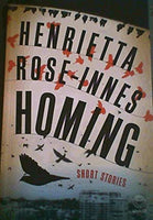 Homing : Short Stories Henrietta Rose-Innes