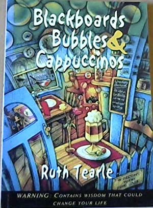 Blackboards, Bubbles & Cappuccinos Tearle, Ruth
