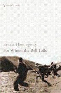 For Whom the Bell Tolls Hemingway, Ernest