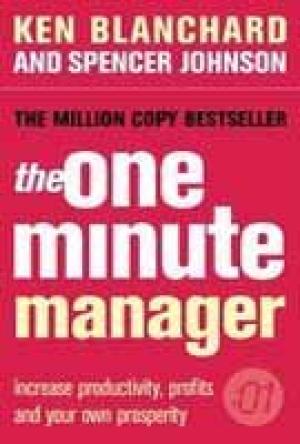 The One Minute Manager Blanchard, Ken; Johnson, Spencer