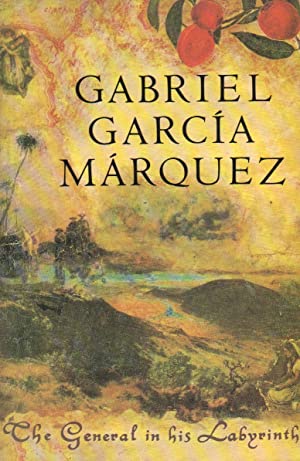 The General in His Labyrinth Marquez, Gabriel Garcia (1st UK edition 1990)
