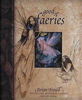 Good Faeries Bad Faeries Froud, Brian
