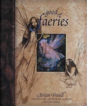 Good Faeries Bad Faeries Froud, Brian