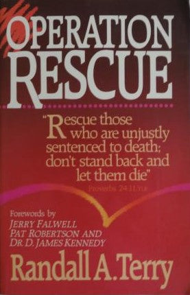 Operation Rescue Randall A. Terry