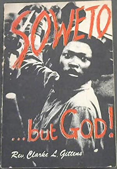 Soweto...but God! Rev Clarke L Gittens