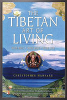 The Tibetan Art of Living: Wise Body, Wise Mind, Wise Life Hansard, Christopher