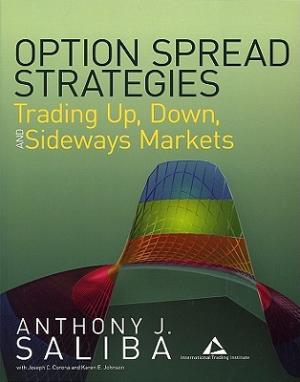 Option Spread Strategies: Trading Up, Down, and Sideways Markets Saliba, Anthony J.