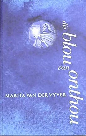 Die blou van onthou Marita van der Vyver