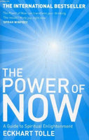 The Power of Now: A Guide to Spiritual Enlightenment Eckhart Tolle