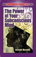 The Power of Your Subconscious Mind Murphy, Joseph