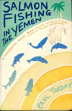 Salmon Fishing in the Yemen Paul Torday