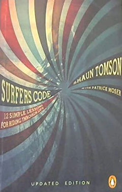 Surfer's Code ; 12 Simple Lessons For Riding Through Life Tomson, Shaun