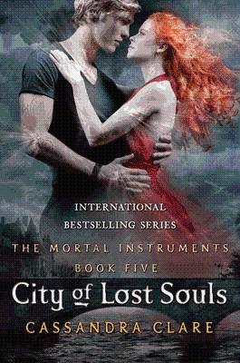 The Mortal Instruments 5: City of Lost Souls - Cassandra Clare