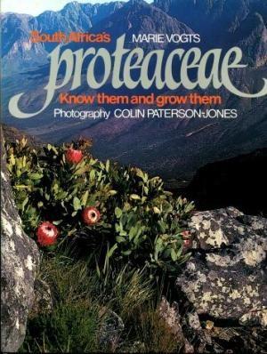 South Africa's Proteaceae: Know Them and Grow Them Vogts, Marie ; Paterson-Jones, C.