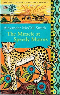 The Miracle at Speedy Motors - Alexander Mccall Smith