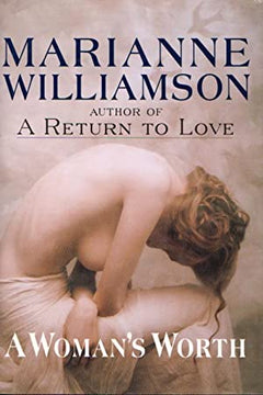 A Woman's Worth Williamson, Marianne