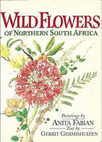 Wild Flowers of Northern South Africa Germishuizen, Gerrit