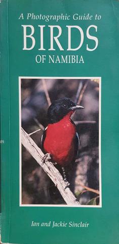 A Photographic Guide to Birds of Namibia Ian and Jackie Sinclair