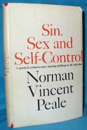 Sin, Sex and Self-Control Peale, Norman Vincent (hardcover)