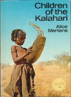 Children of the Kalahari Mertens, Alice