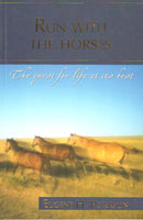 Run with the Horses: The Quest for life at its best - Eugene Peterson