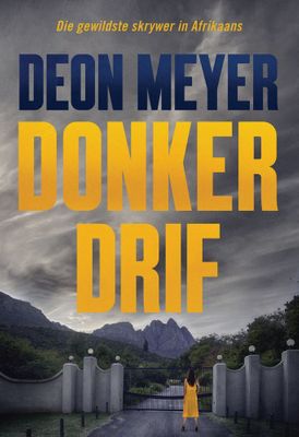 Donkerdrif (Afrikaans) - Deon Meyer