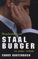 Wonderdade Van Staal Burger En Ander Stories Fanus Rautenbach