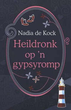 Heildronk Op 'n Gypsyromp Nadia De Kock