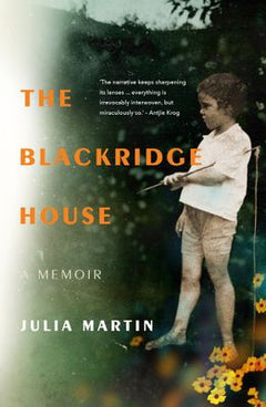 The Blackridge House - A Memoir Julia Martin