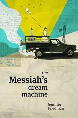The Messiah's Dream Machine Jennifer Friedman