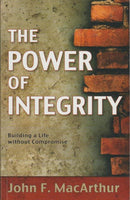 The Power of Integrity John F Macarthur