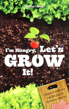 I'm Hungry, Let's Grow It! Joanne Newell