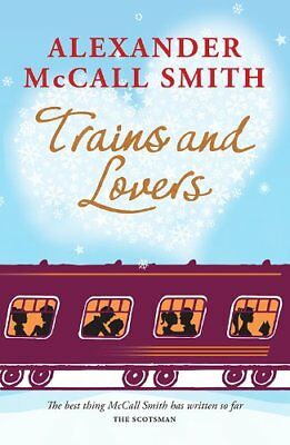 Trains and Lovers Alexander McCall Smith