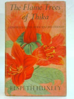The Flame Trees of Thika Elspeth Huxley (1st edition 1959)