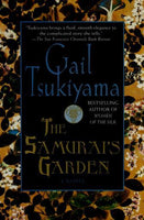 The Samurai's Garden A Novel Gail Tsukiyama